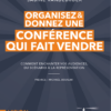 Organisez et donnez une conférence qui fait vendre