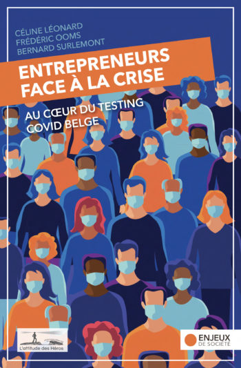 Entrepreneurs face à la crise — Au cœur du testing covid belge